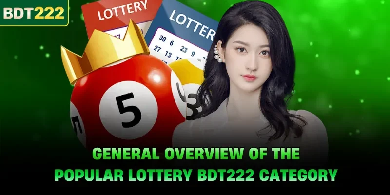 General overview of the popular lottery BDT222 category