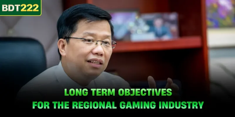 Long term objectives for the regional gaming industry